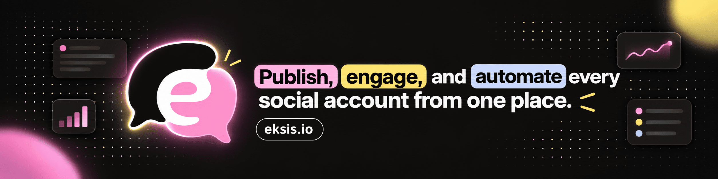 eksis.io: Publish, engage, and automate every social account from one place